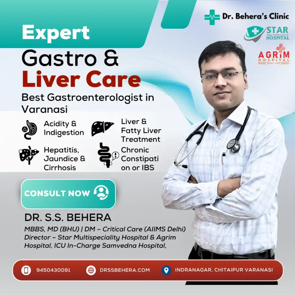 Best gastroenterologist in Varanasi – Dr. S.S. Behera for liver and digestive care