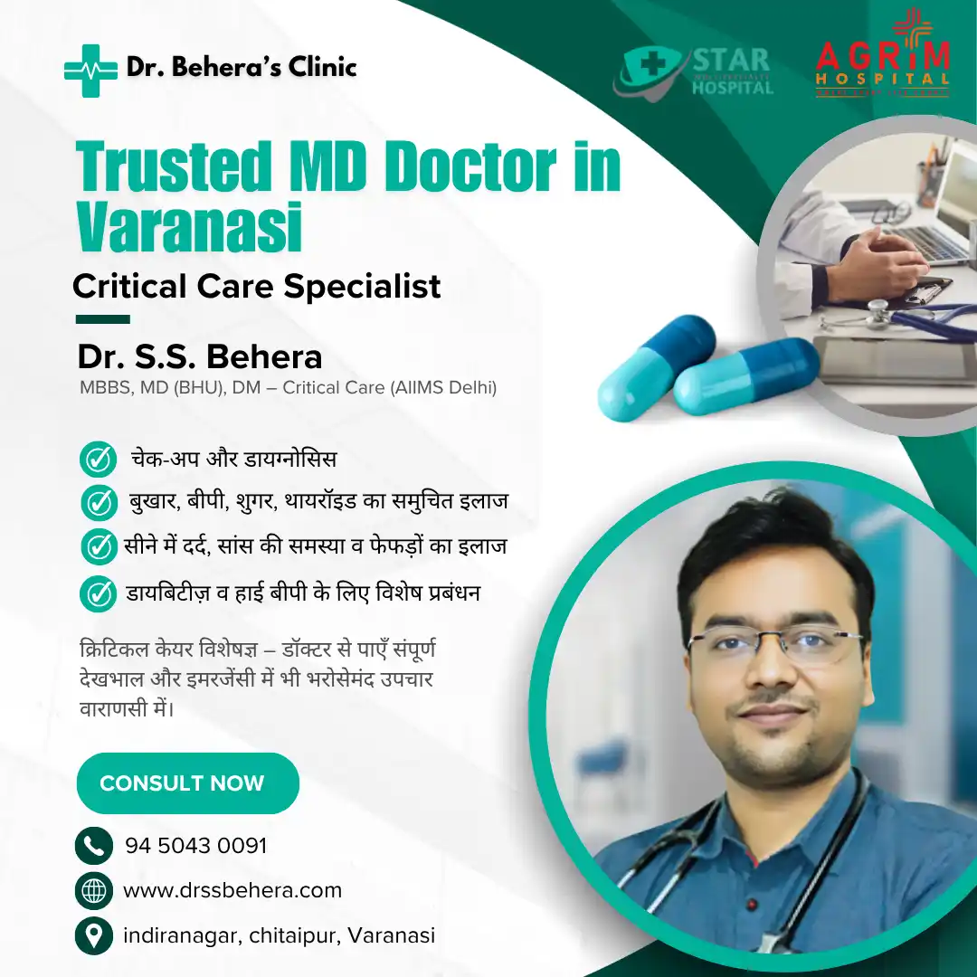 Best MD doctor in Varanasi – Dr. S.S. Behera, General Physician & Internal Medicine Expert