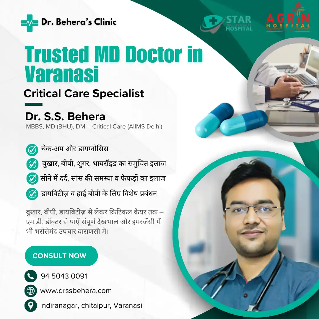 Best MD doctor in Varanasi – Dr. S.S. Behera, General Physician & Internal Medicine Expert