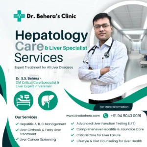 Hepatologist in Varanasi – Dr. S.S. Behera Liver Specialist Services
